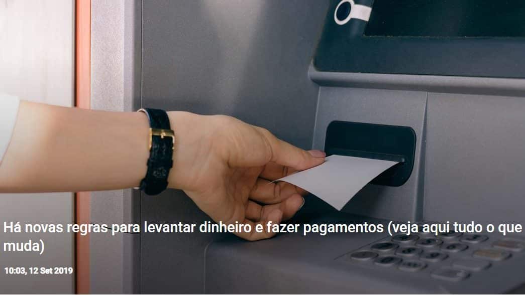 Há novas regras para levantar dinheiro e fazer pagamentos (veja aqui tudo o que muda)